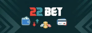22bet pagamenti e prelievi